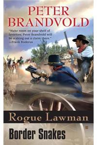 Rogue Lawman #5: Border Snakes