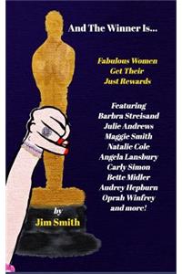 And The Winner Is...: Fabulous Women Get Their Just Rewards