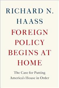 Foreign Policy Begins at Home