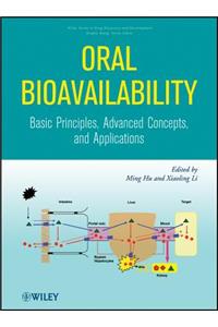 Oral Bioavailability - Basic Principles, Advanced Concepts and Applications