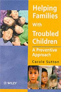 Helping Families with Troubled Children: A Preventative Approach