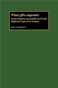What Gifts Engender