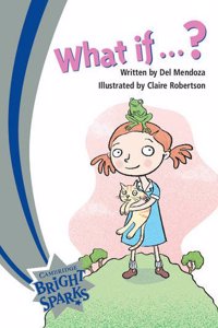 Bright Sparks: What If...?
