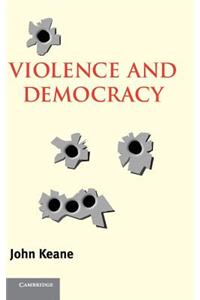 Violence and Democracy