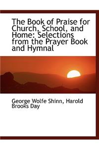 The Book of Praise for Church, School, and Home