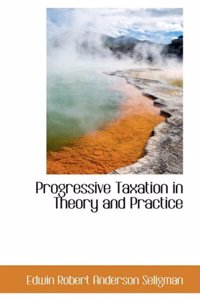 Progressive Taxation in Theory and Practice