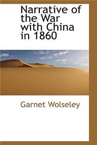 Narrative of the War with China in 1860