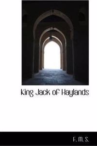 King Jack of Haylands