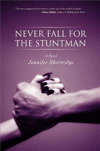 Never Fall for the Stuntman