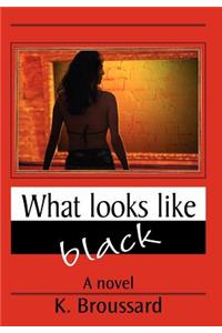 What Looks Like Black