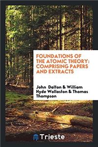 Foundations of the Atomic Theory