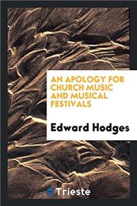 Apology for Church Music and Musical Festivals