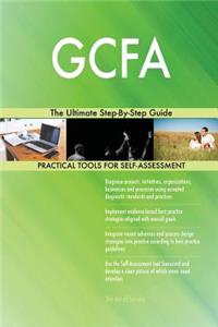 GCFA The Ultimate Step-By-Step Guide