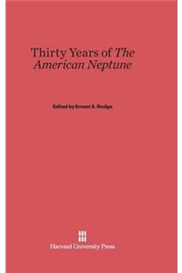 Thirty Years of the American Neptune