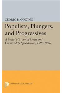 Populists, Plungers, and Progressives