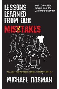 Lessons Learned From Our Misstakes