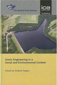 Dams: Engineering in a Social and Environmental Context