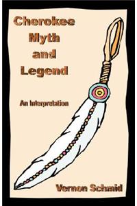Cherokee Myth & Legend
