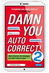 Damn You Autocorrect! 2