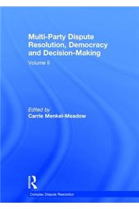 Multi-Party Dispute Resolution, Democracy and Decision-Making