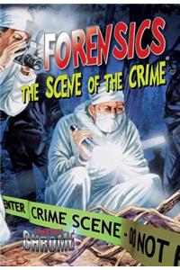 Forensics: The Scene of the Crime