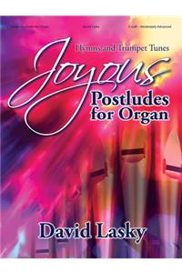 Joyous Postludes for Organ: Hymns and Trumpet Tunes