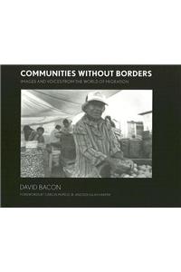 Communities Without Borders: Images and Voices from the World of Migration