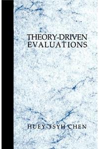 Theory Driven Evaluations