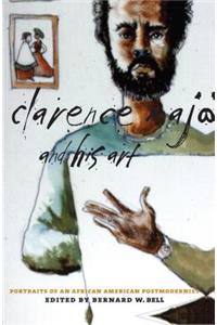 Clarence Major and His Art: Portraits of an African American Postmodernist