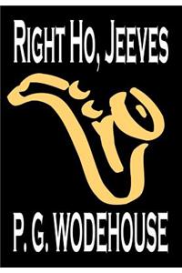 Right Ho, Jeeves by P. G. Wodehouse, Fiction, Literary, Humorous