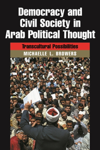 Democracy and Civil Society in Arab Political Thought