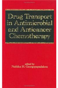 Drug Transport in Antimicrobial and Anticancer Chemotherapy