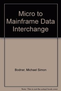 Micro To Mainframe Data InterchCBS$ge : 2/ E