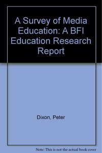 A Survey of Media Education: A BFI Education Research Report