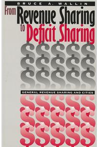 From Revenue Sharing to Deficit Sharing
