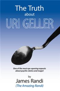 The Truth about Uri Geller