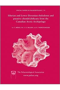 Special Papers in Palaeontology, Silurian and Lower Devonian Thelodonts and Putative Chondrichthyans from the Canadian Arctic Archipelago