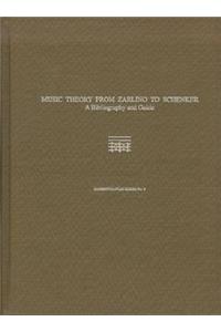 Music Theory from Zarlino to Schenker: A Bibliography and Guide