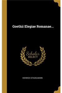 Goethii Elegiae Romanae...