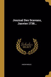 Journal Des Scavans, Janvier 1738...