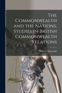 Commonwealth and the Nations, Studies in British Commonwealth Relations