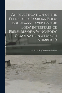 Investigation of the Effect of a Laminar Body Boundary Layer on the Body Interference Pressures of a Wing-body Combination at Mach Number 1.9