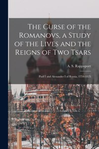 Curse of the Romanovs, a Study of the Lives and the Reigns of Two Tsars