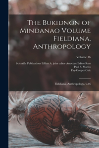 Bukidnon of Mindanao Volume Fieldiana, Anthropology