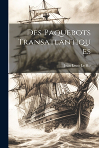 Des Paquebots Transatlantiques