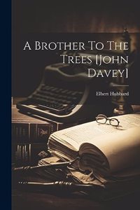 Brother To The Trees [john Davey]
