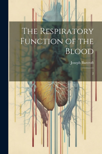 Respiratory Function of the Blood