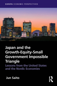 Japan and the Growth-Equity-Small Government Impossible Triangle