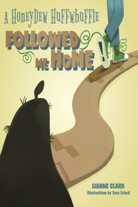 Honeydew Huffwhuffle Followed Me Home!
