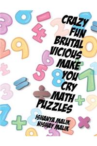 Crazy, Fun, Brutal, Vicious, Make You Cry Math Puzzles